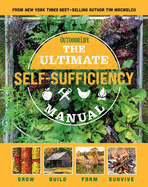 The Ultimate Self-Sufficiency Manual: (200+ Tips for Living Off the Grid, for the Modern Homesteader, New for 2020, Homesteading, Shelf Stable Foods,