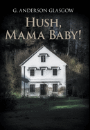 Hush, Mama Baby!