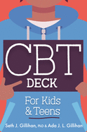 CBT Deck for Kids and Teens: 58 Practices to Quite Anxiety, Overcome Negative Thinking and Find Peace