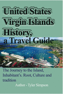 United States Virgin Islands History, a Travel Guide