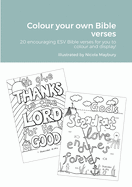 Colour your own Bible verses: 20 encouraging ESV Bible verses to encourage and display!