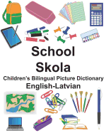 English-Latvian School/Skola Children's Bilingual Picture Dictionary