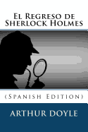 El Regreso de Sherlock Holmes (Spanish Edition)