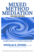 Mixed Method Mediation: A Hybrid Approach to Conflict Resolution