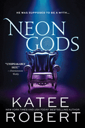 Neon Gods: A Scorchingly Hot Modern Retelling of
