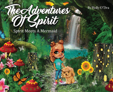 The Adventures of Spirit: Spirit Meets A Mermaid
