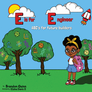 E is for Engineer: ABC's for Future Builders
