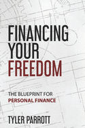 Financing Your Freedom: The Blueprint for Personal Finance