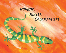 Mornin', Mister Salamander, revised