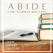 Hope in the Waiting: A Year of Growing Deep and Wide