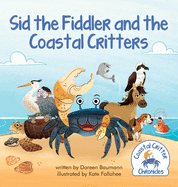Sid the Fiddler and the Coastal Critters