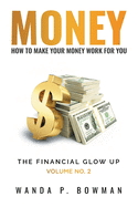 Money - How to Make Your Money Work for You