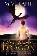 Miss Bennet's Dragon: A Pride and Prejudice Retelling