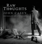 Raw Thoughts: A Mindful Fusion of Poetic and Photographic Art