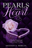 Pearls From My Heart: A Book of Poetry and Inspirational Writings