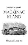 Angelina Escapes to Mackinac Island