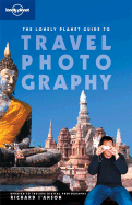 Lonely Planet Travel Photography: A Guide to Taki