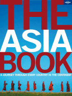 Lonely Planet The Asia Book (General Pictorial)