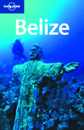 Lonely Planet Belize (Country Travel Guide)