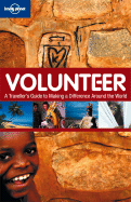 Lonely Planet Volunteer: A Traveler's Guide to Ma