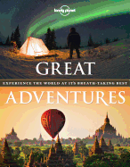 Great Adventures: Experience the World at Its Bre