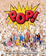 POP! 40 Recipes from Popcornland