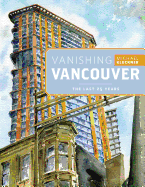 Vanishing Vancouver: The Last 25 Years