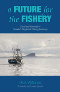 A Future for the Fishery: Crisis and Renewal