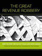 The Great Revenue Robbery: How to Stop the Tax Cu