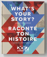 What's Your Story? / Raconte ton histoire: A Cana