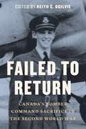 Failed to Return: Canada's Bomber Command