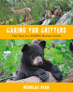 Caring for Critters: One Year at a Wildlife Rescue