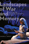Landscapes of War and Memory: The Two World Wars