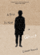 Boy Is Not a Ghost, A