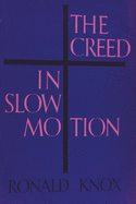 The Creed in Slow Motion