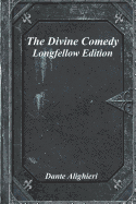 The Divine Comedy: Longfellow Edition