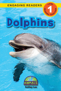 Dolphins: Animals That Make a Difference! (Engaging Readers, Level 1)