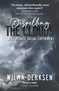 Dispelling the Clouds: a desperate social experiment