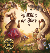 Where's My Joey?: A Heartwarming Bedtime Story for Children of All Ages