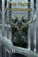 The Frost Pilgrimage: The Annals of the North: Book One