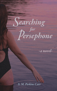 Searching for Persephone