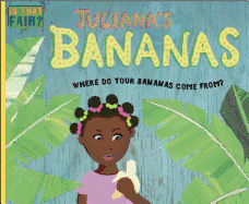 Juliana's Bananas: Where Do Your Bananas Come Fro