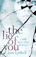 The Lie Of You