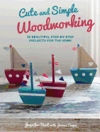 Cute and Simple Woodworking: 35 beautiful step-by