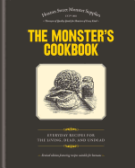 The Monster's Cookbook: Everyday Recipes for the