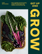 Get Up and Grow: 20 Edible Gardening Projects for