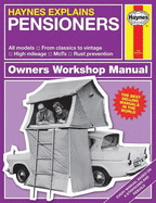 Haynes Explains Pensioners: From classics to vint