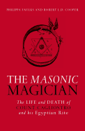 The Masonic Magician: The Life and Death of Count