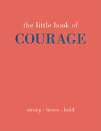 The Little Book of Courage
