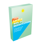 The Little Box of Mindfulness: 52 Beautiful Cards